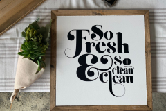 So fresh and so clean | 13.5"x13.5" | $25