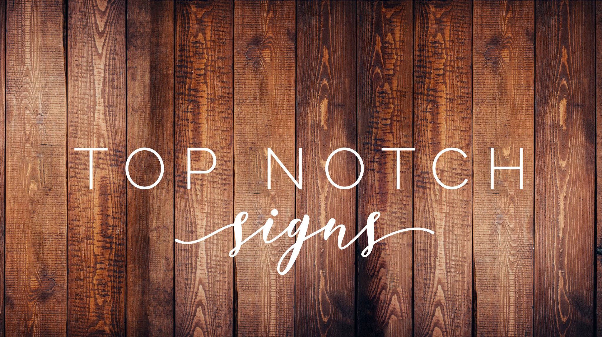 Top Notch Signs